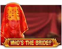 Who's the Bride?